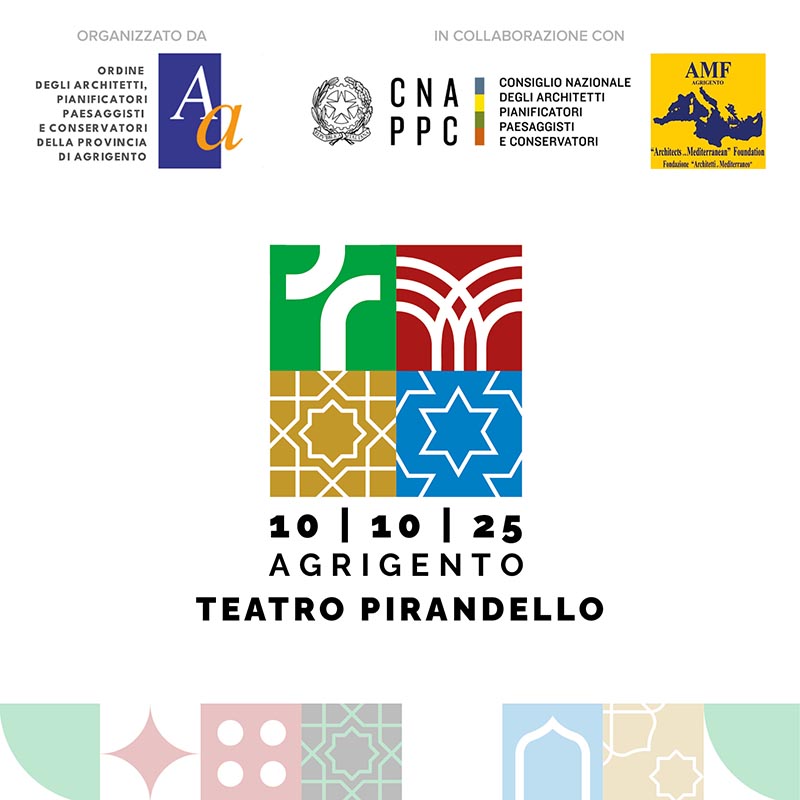 Convegno "ARCHITETTURA, LINGUAGGIO UNIVERSALE DI CONFRONTO TRA I POPOLI: I luoghi di culto nel Mediterraneo" 10 ottobre 2025 | OAPPC Agrigento