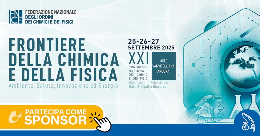 XXI Congresso Nazionale "Frontiere della Chimica e della Fisica" - 25/26/27 settembre 2025 -Ancona | FNCF