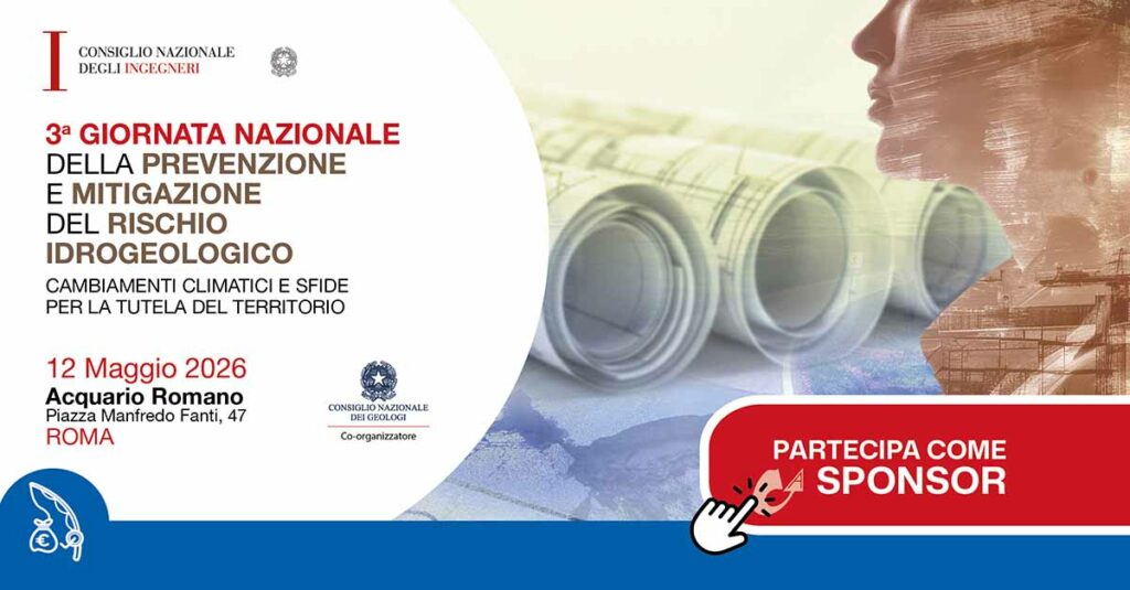 Sponsorizza la &ldquo;3a GIORNATA NAZIONALE DELLA PREVENZIONE E MITIGAZIONE DEL RISCHIO IDROGEOLOGICO&rdquo; | CNI e CNG