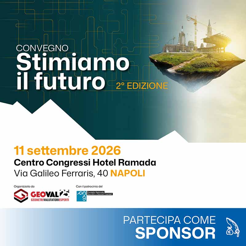 Sponsorizza &ldquo;Stimiamo il futuro&rdquo; 2a ed. 11 settembre Napoli | GeoVal Esperti e CNGeometri